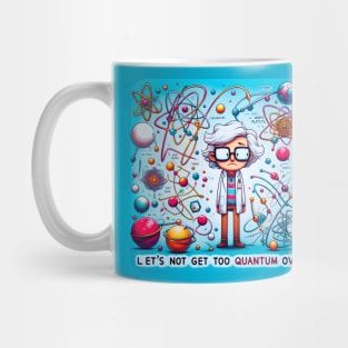 Let's not get too quantum over this Mug